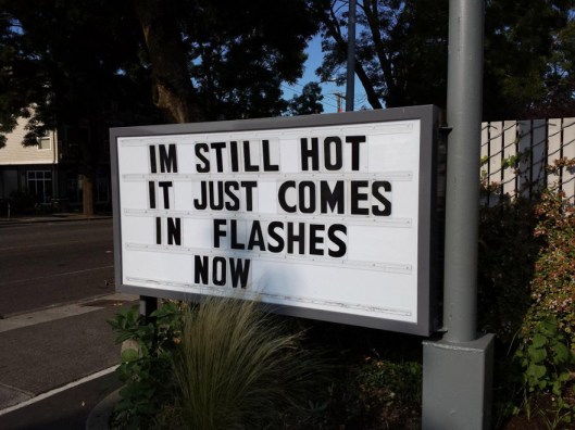 I'm still hot, it just comes in flashes