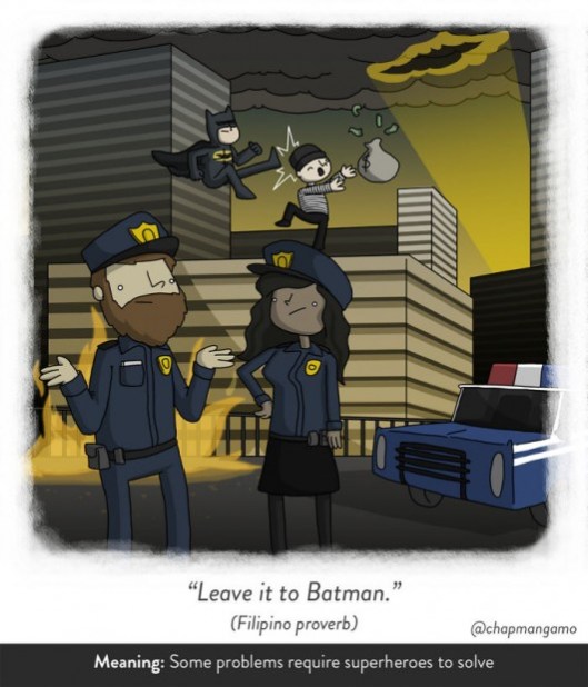 Leave it to Batman - some problems require a superhero to solve.